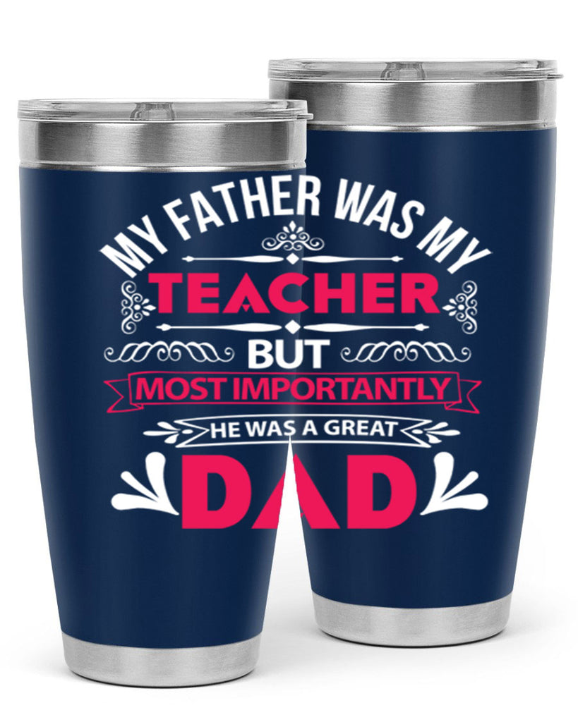 my father was my 251#- fathers day- Tumbler