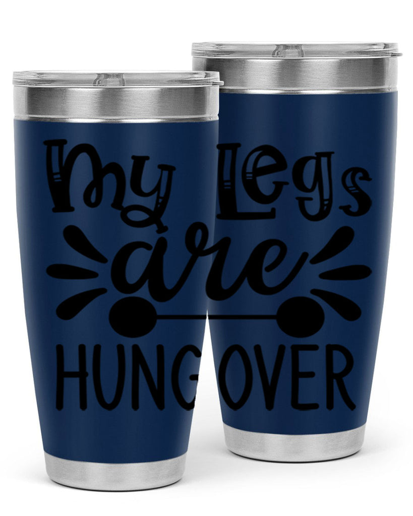 my legs are hungover 27#- gym- Tumbler