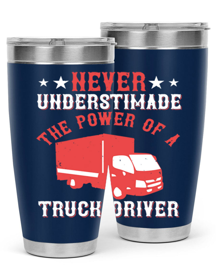 never understimade the power of a truck driver Style 27#- truck driver- tumbler