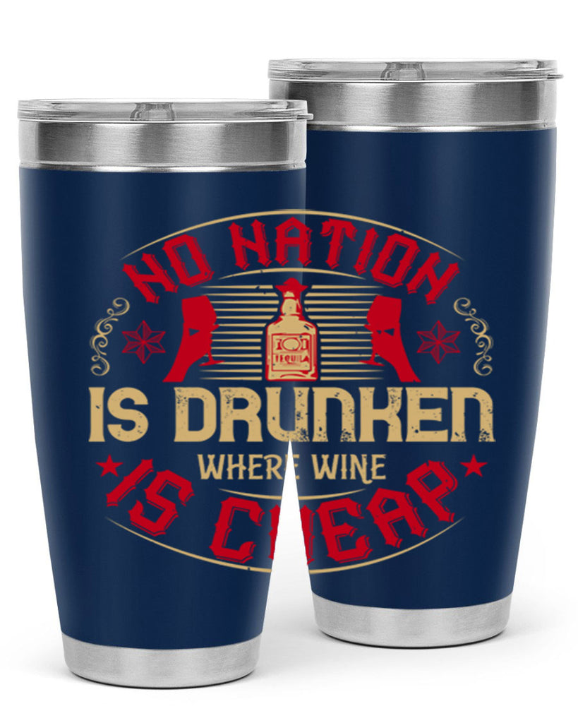 no nation is drunken where wine is cheap 32#- drinking- Tumbler