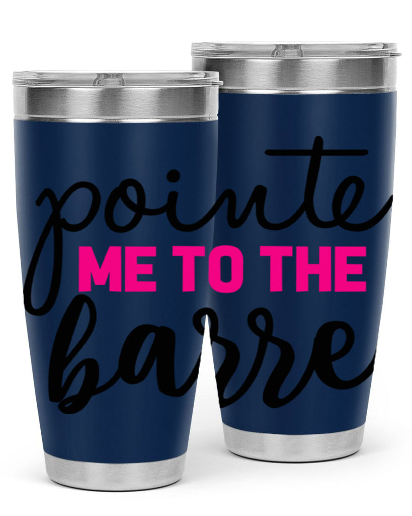 pointe me to the barre 68#- ballet- Tumbler