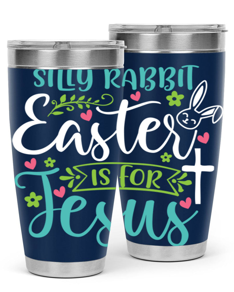 silly rabbit easter is for jesuss 7#- easter- Tumbler