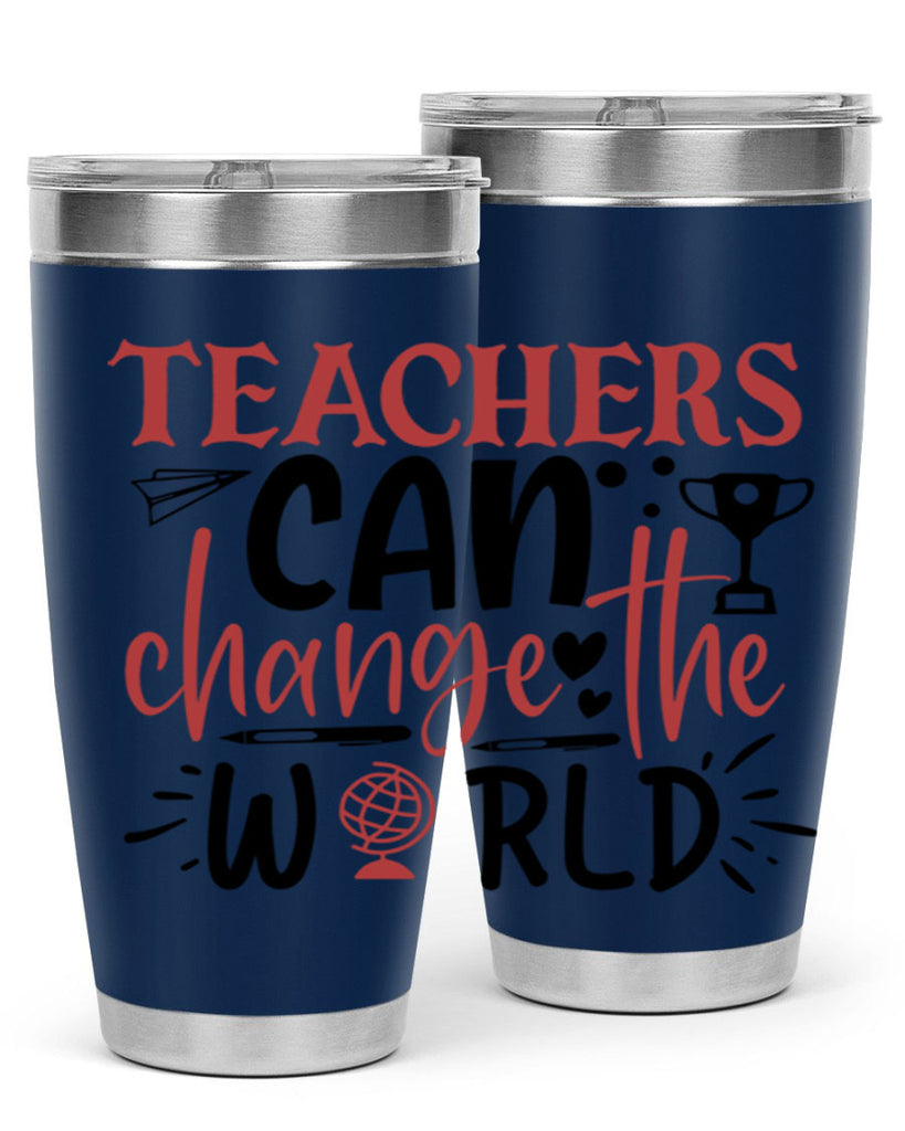 teachers ca change the world Style 136#- teacher- tumbler
