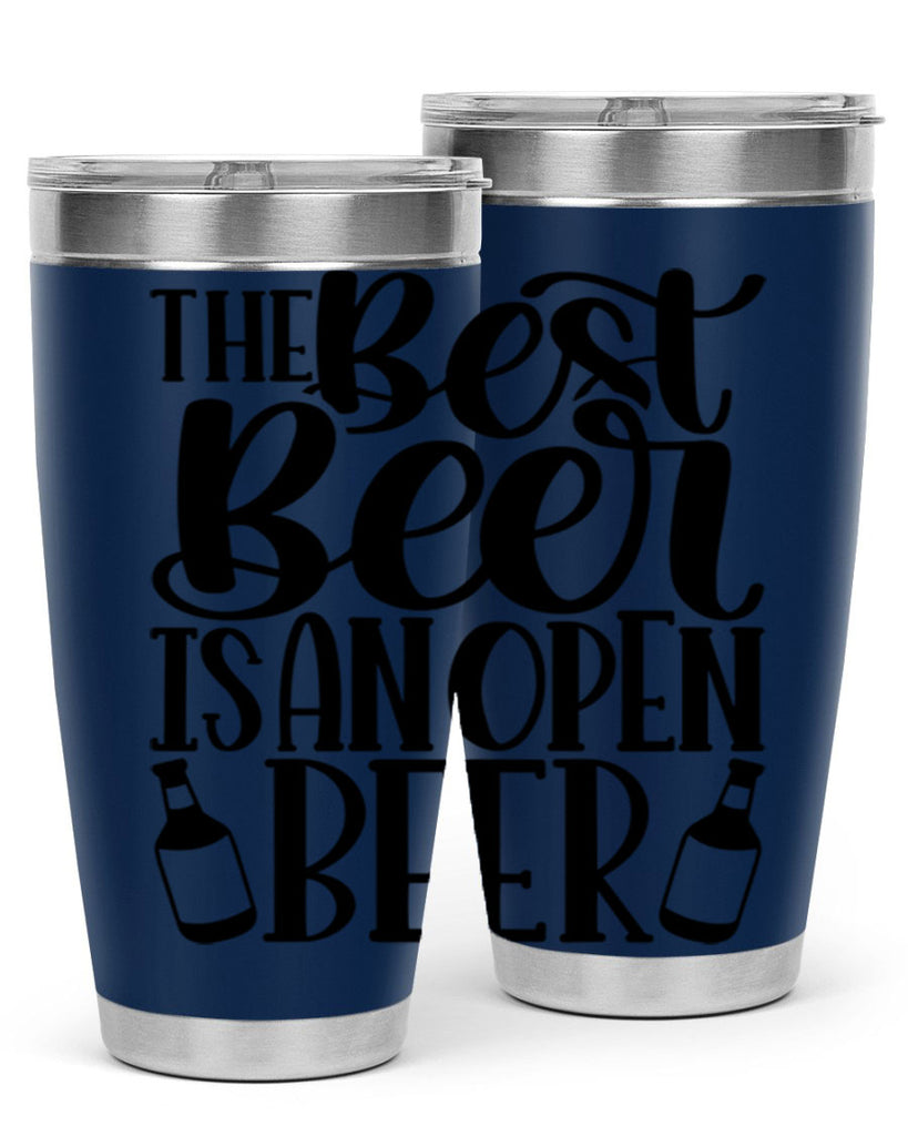 the best beer is an open beer 21#- beer- Tumbler