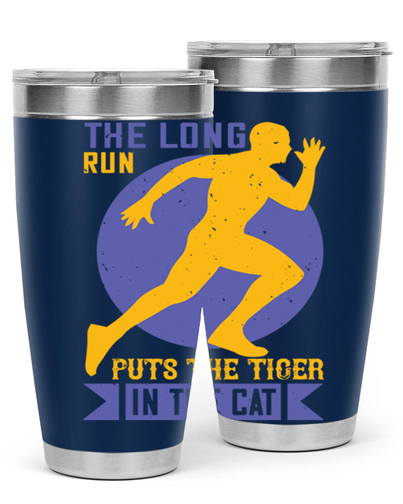 the long run puts the tiger in the cat 15#- running- Tumbler