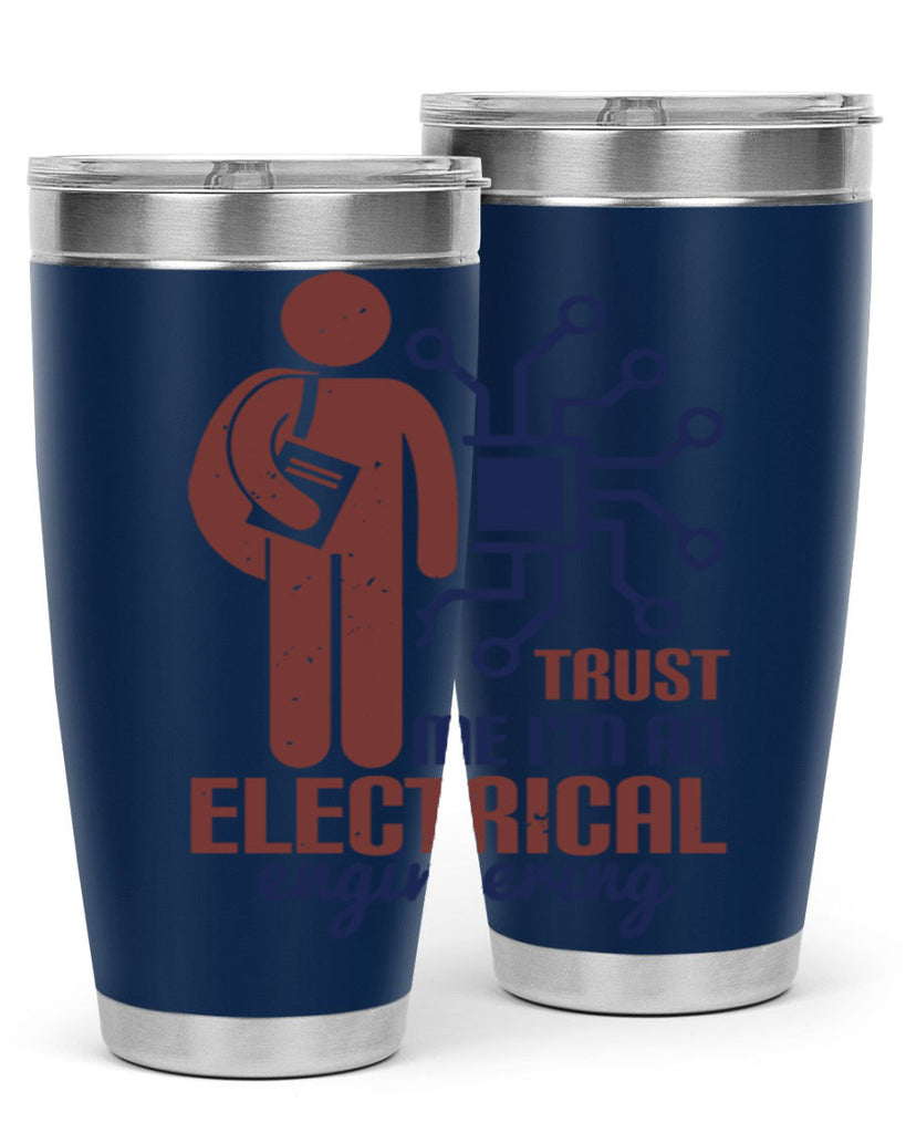 trust me Im an electrical engineering Style 34#- engineer- tumbler