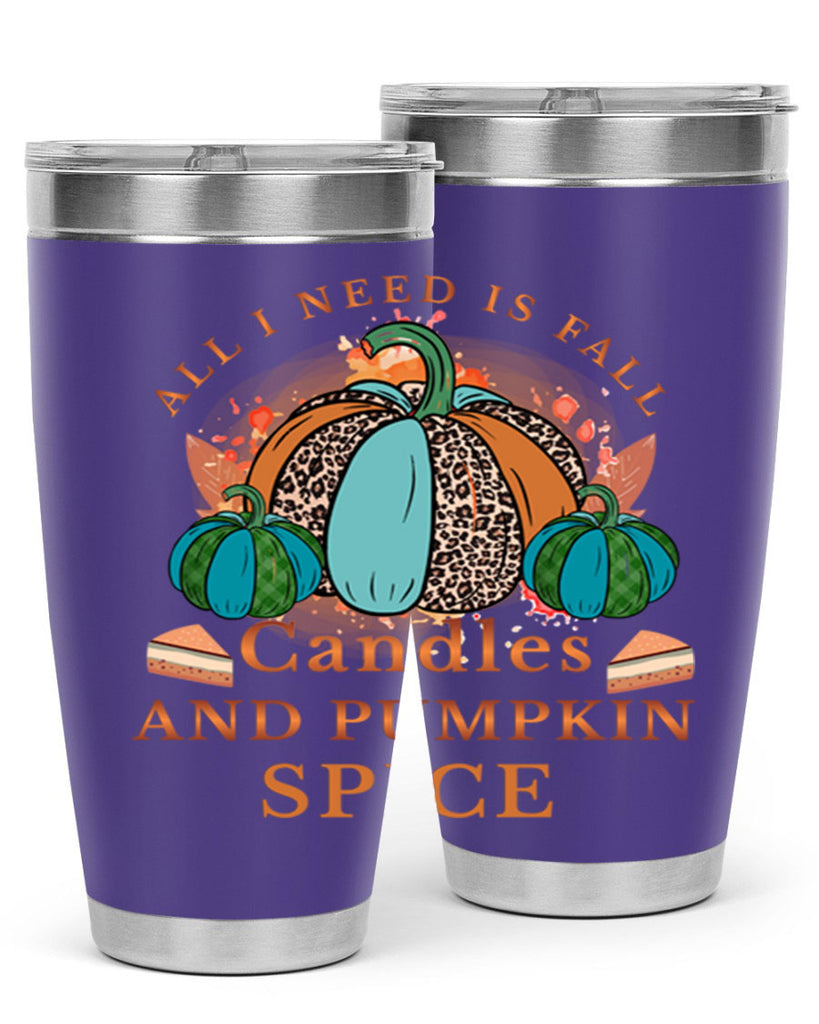 All I Need Is Fall Candles And Pumpkin Spice 5#- fall- Tumbler