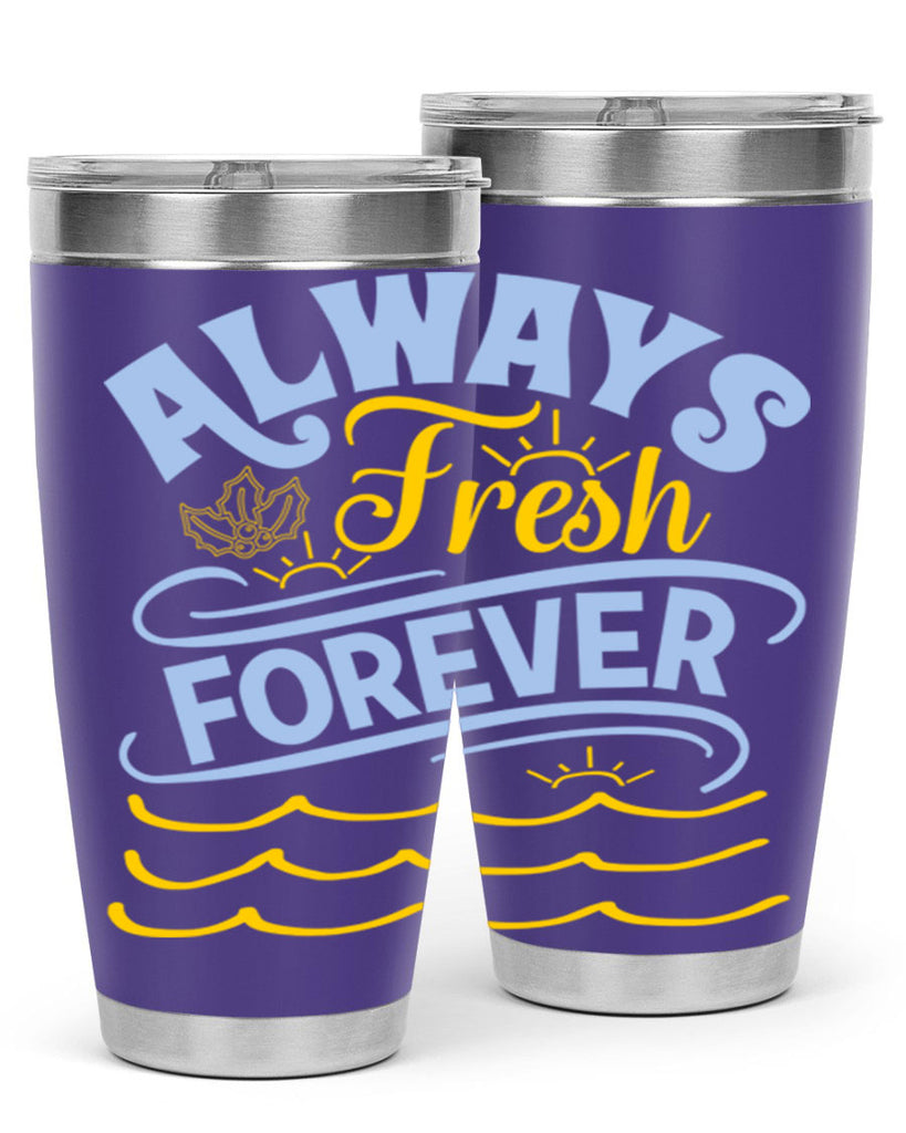 Always fresh forever15#- winter- Tumbler