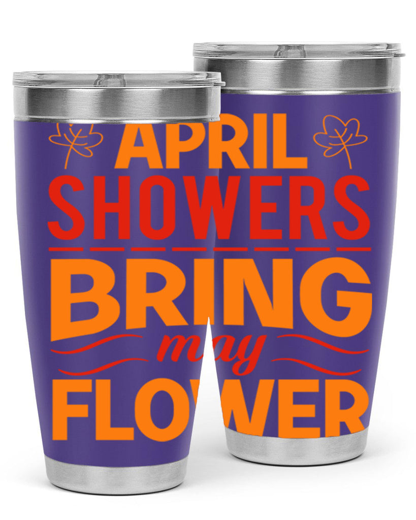 April showers bring may flower 18#- spring- Tumbler