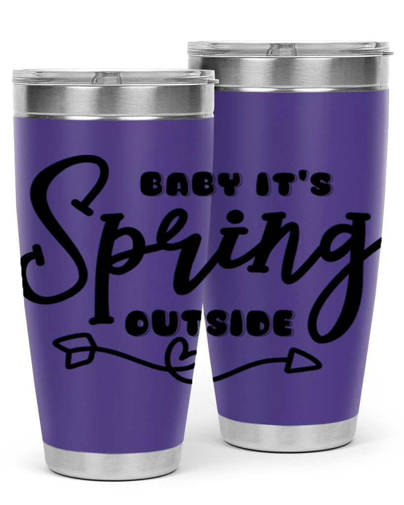 Baby It's Spring Outside25#- spring- Tumbler