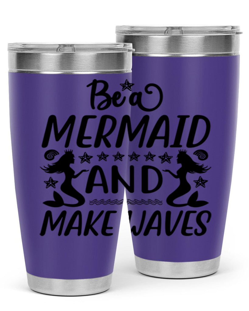 Be a MErmaid and make 55#- mermaid- Tumbler