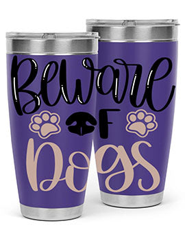 Beware Of Dogs Style 33#- dog- Tumbler