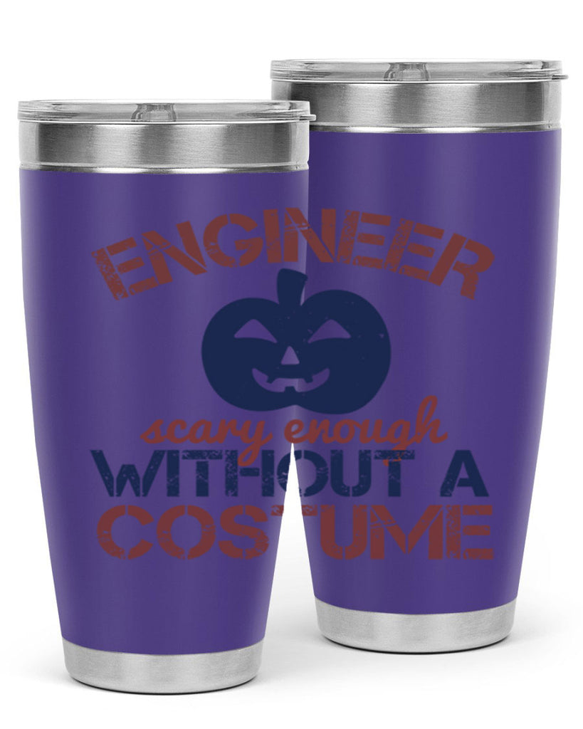 ENGINEER SCARY ENOUGH WITHOUT A COUSTUME Style 62#- engineer- tumbler