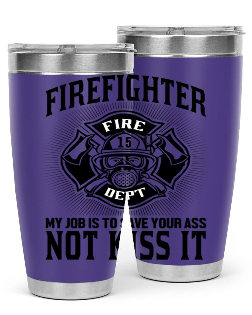 Fire Fighter my job Style 83#- fire fighter- tumbler