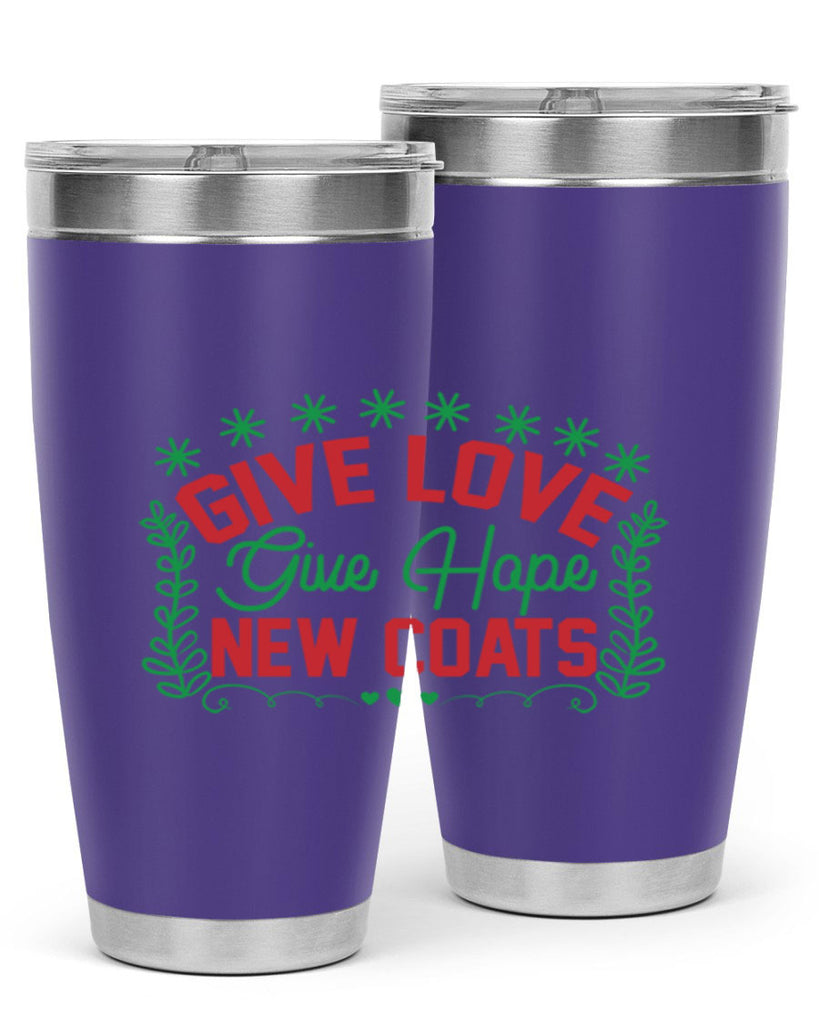 Give Love Give Hope New Coats 117#- winter- Tumbler