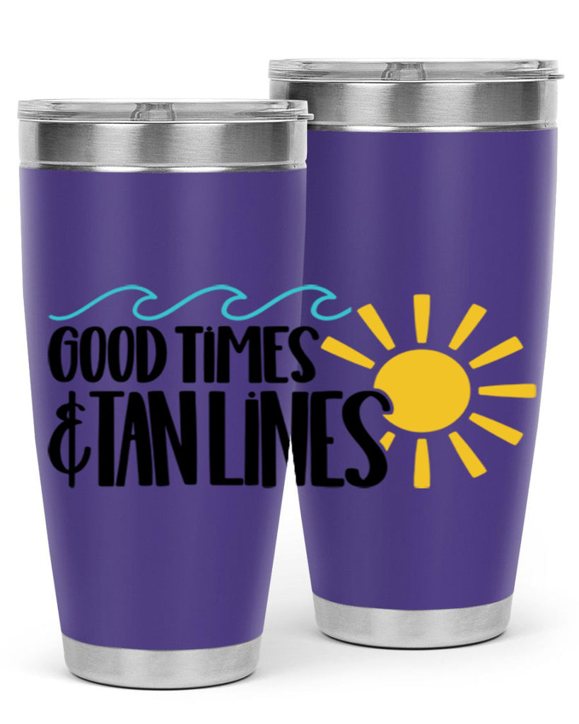 Good Times Tan Lines Style 43#- summer- Tumbler