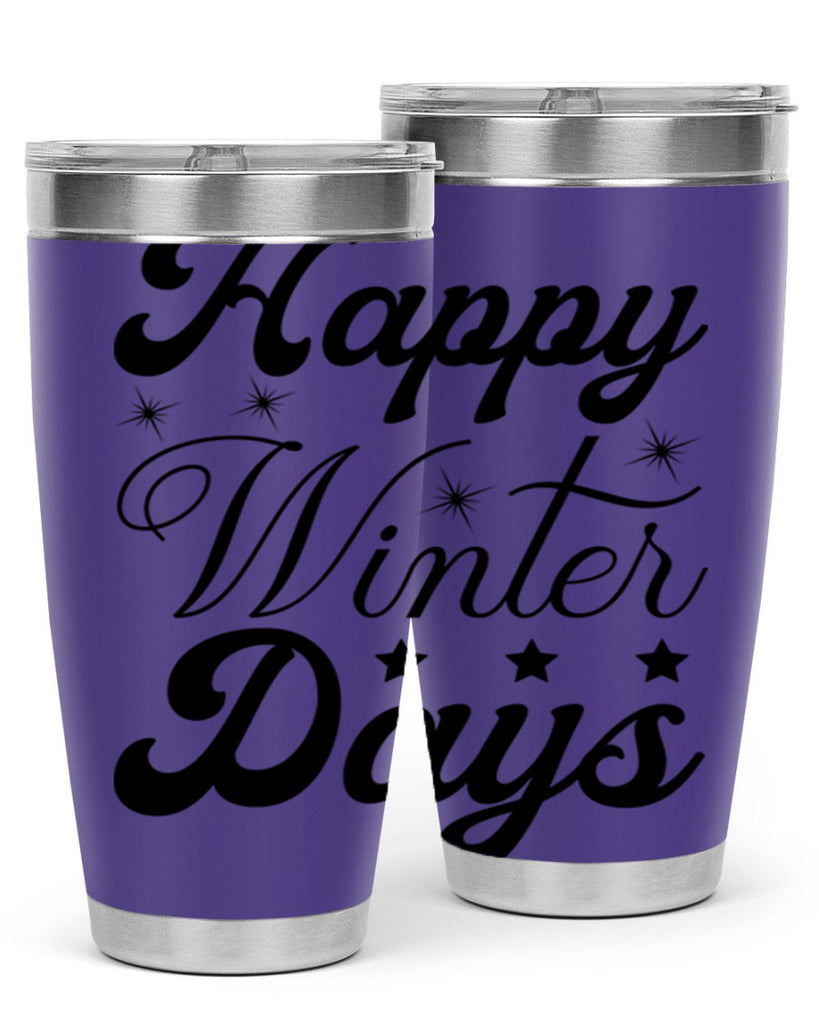 Happy Winter Days 138#- winter- Tumbler