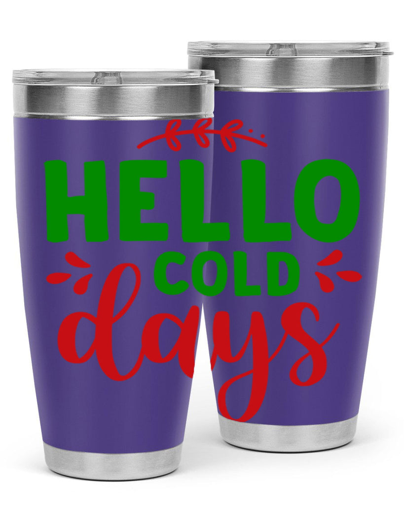 Hello Cold Days 151#- winter- Tumbler