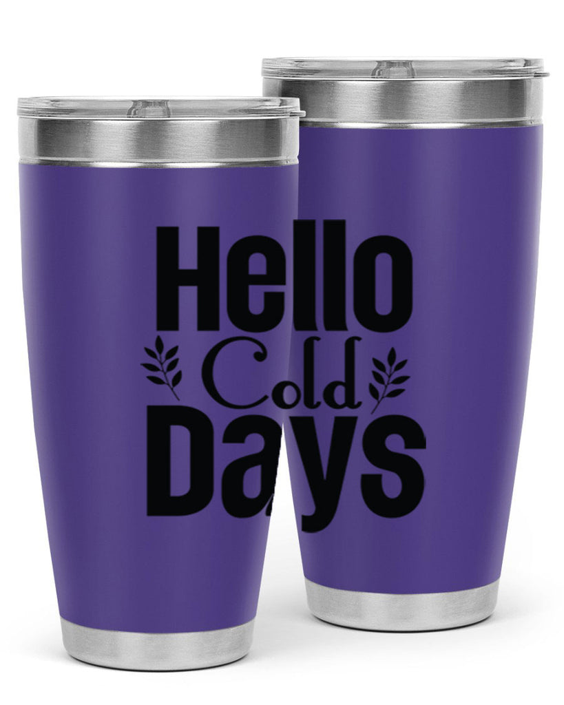 Hello Cold Days 152#- winter- Tumbler