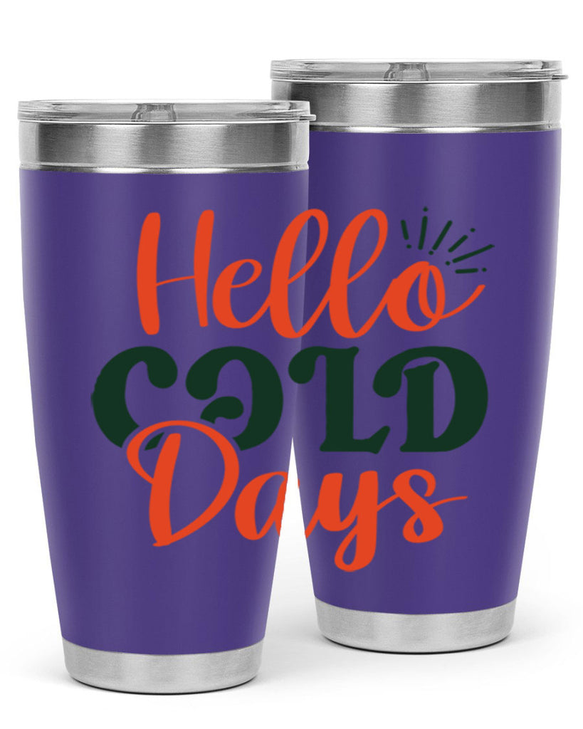 Hello Cold Days 154#- winter- Tumbler