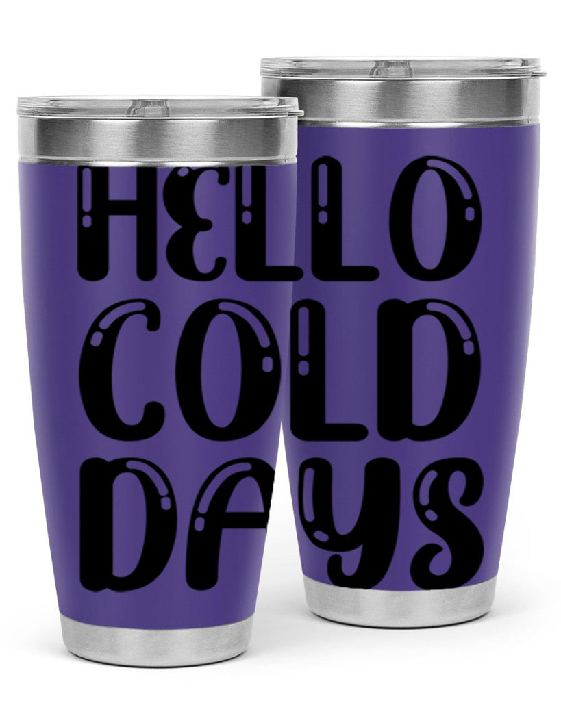 Hello Cold Days 175#- winter- Tumbler