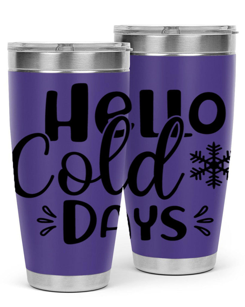 Hello Cold Days155#- winter- Tumbler