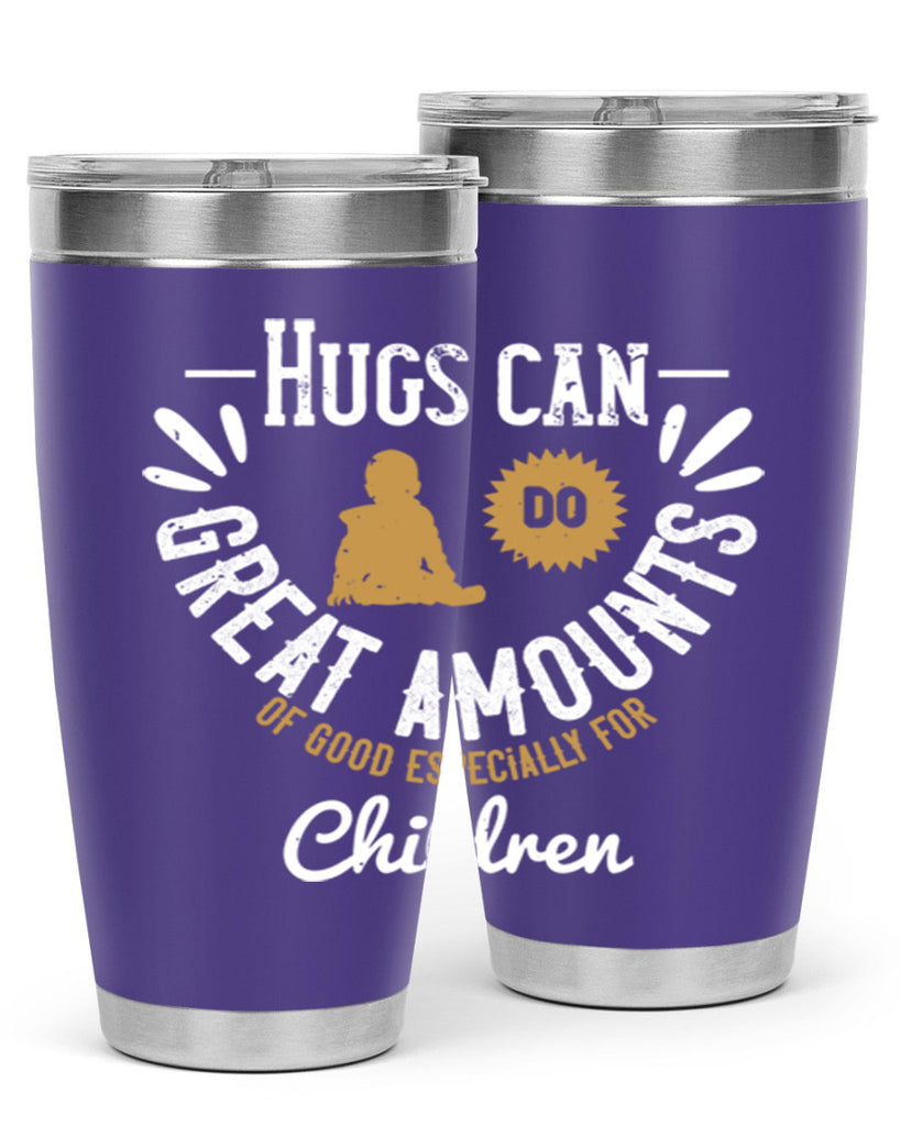 Hugs can do great amounts of good especially for children Style 37#- baby- Tumbler