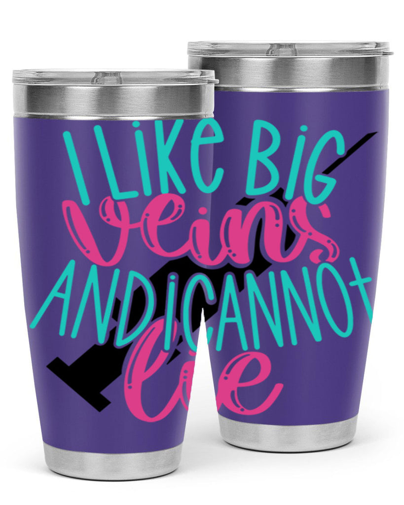 I Like Big Veins And I Can Not Lie Style Style 175#- nurse- tumbler