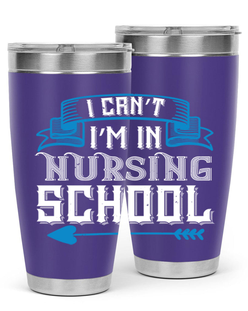 I can’t i’m in nursing school Style 331#- nurse- tumbler