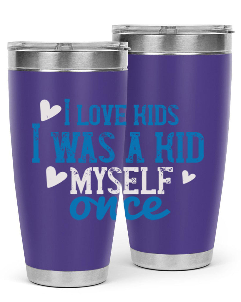 I love kids I was a kid myself once Style 35#- baby- Tumbler