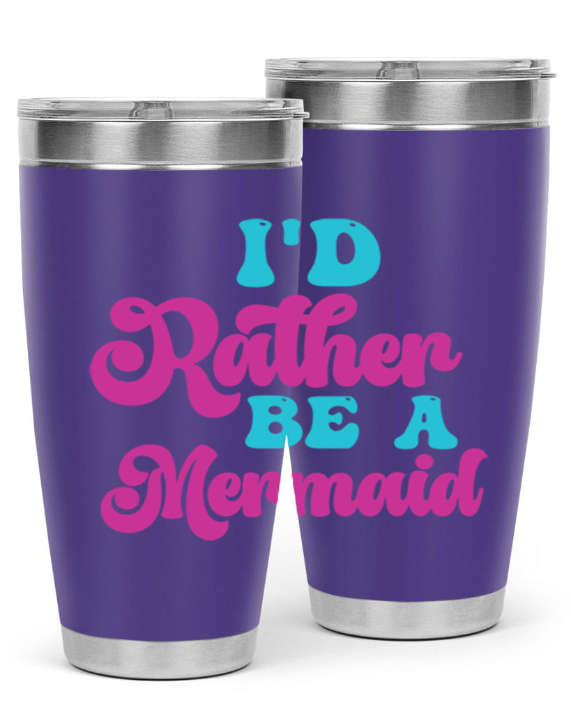 Id Rather Be A Mermaid 220#- mermaid- Tumbler