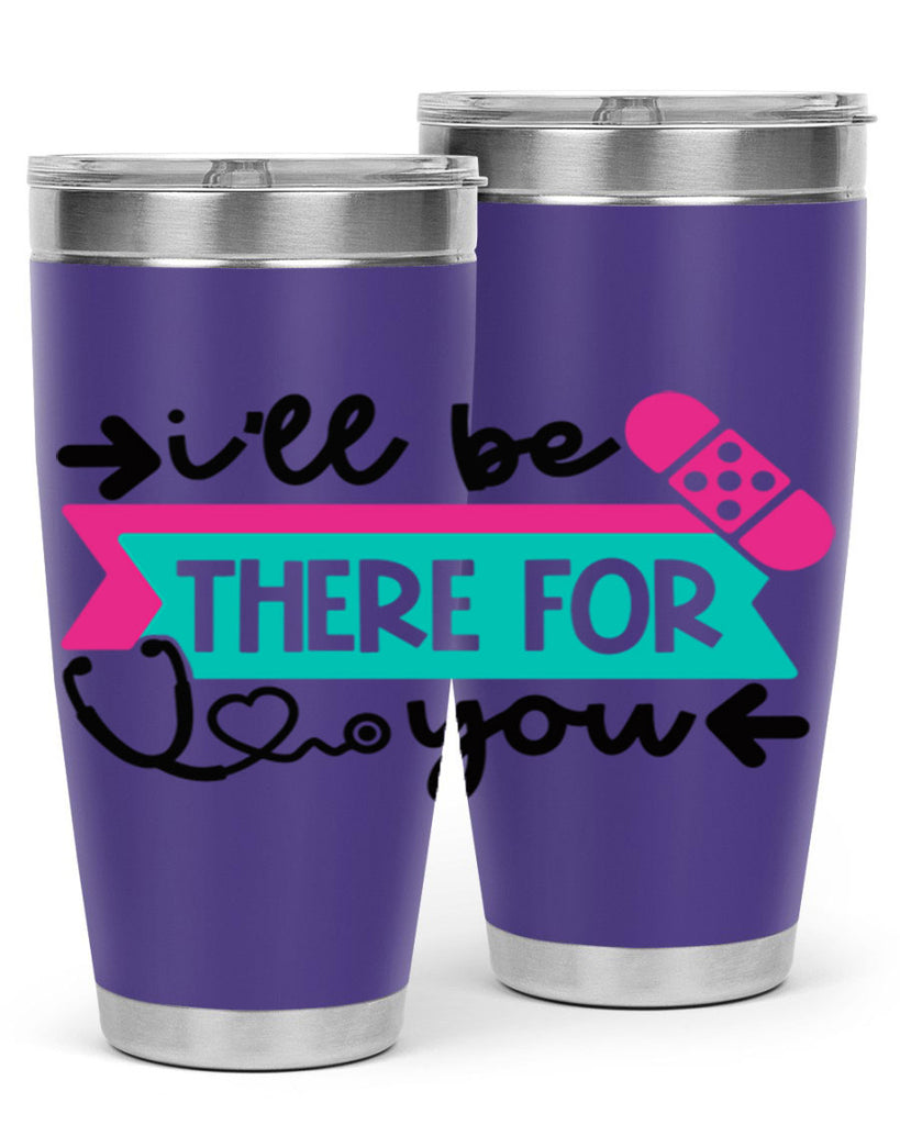 Ill Be There For You Style Style 160#- nurse- tumbler