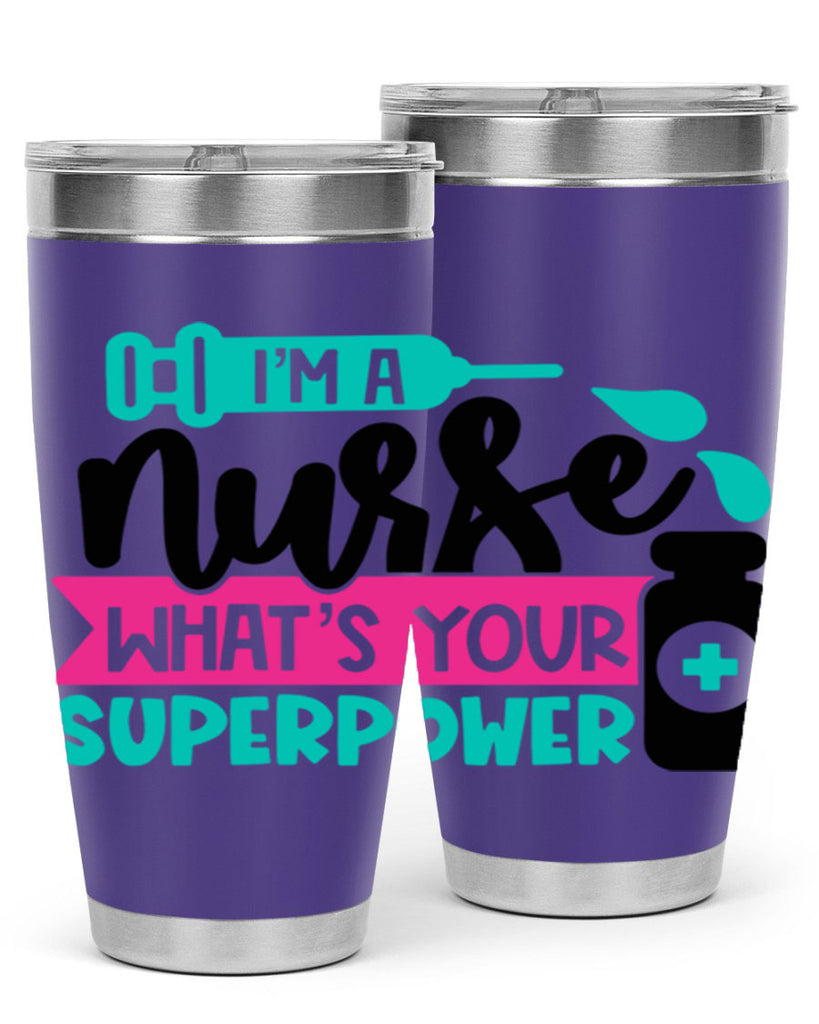 Im A Nurse Whats Your Superpower Style Style 156#- nurse- tumbler