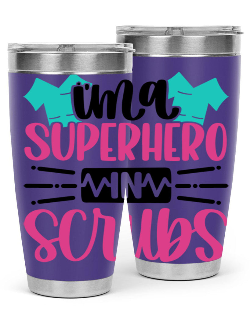 Im A Superhero In Scrubs Style Style 153#- nurse- tumbler