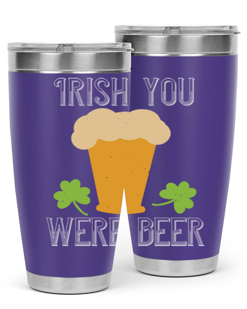 Irish you were beer Style 131#- St Patricks Day- Tumbler