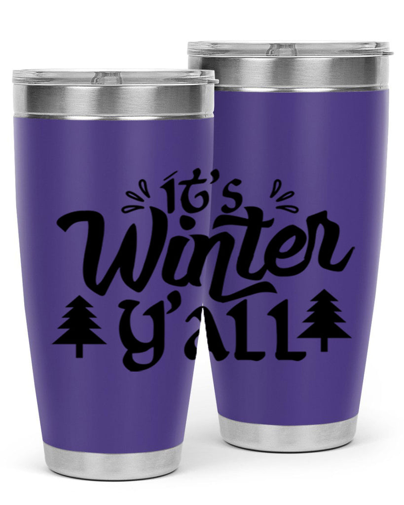 It s Winter Y all 257#- winter- Tumbler