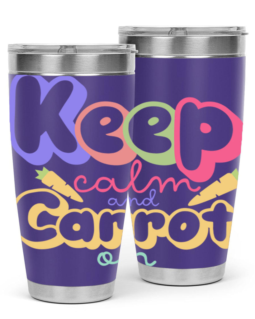 Keep calm and carrot on289#- spring- Tumbler