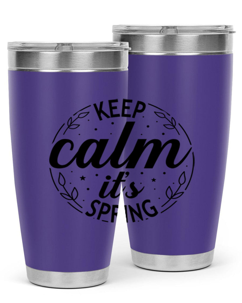 Keep calm its spring  294#- spring- Tumbler