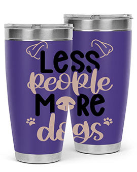 Less People More Dogs Style 18#- dog- Tumbler