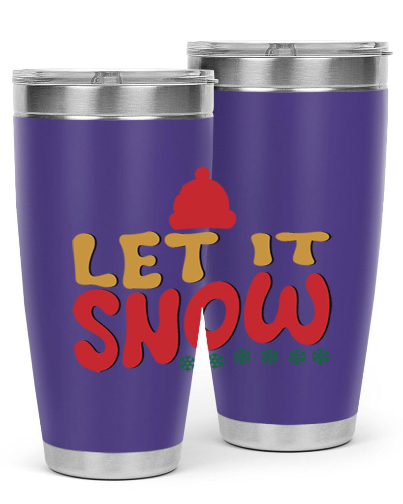 Let It Snow 291#- winter- Tumbler