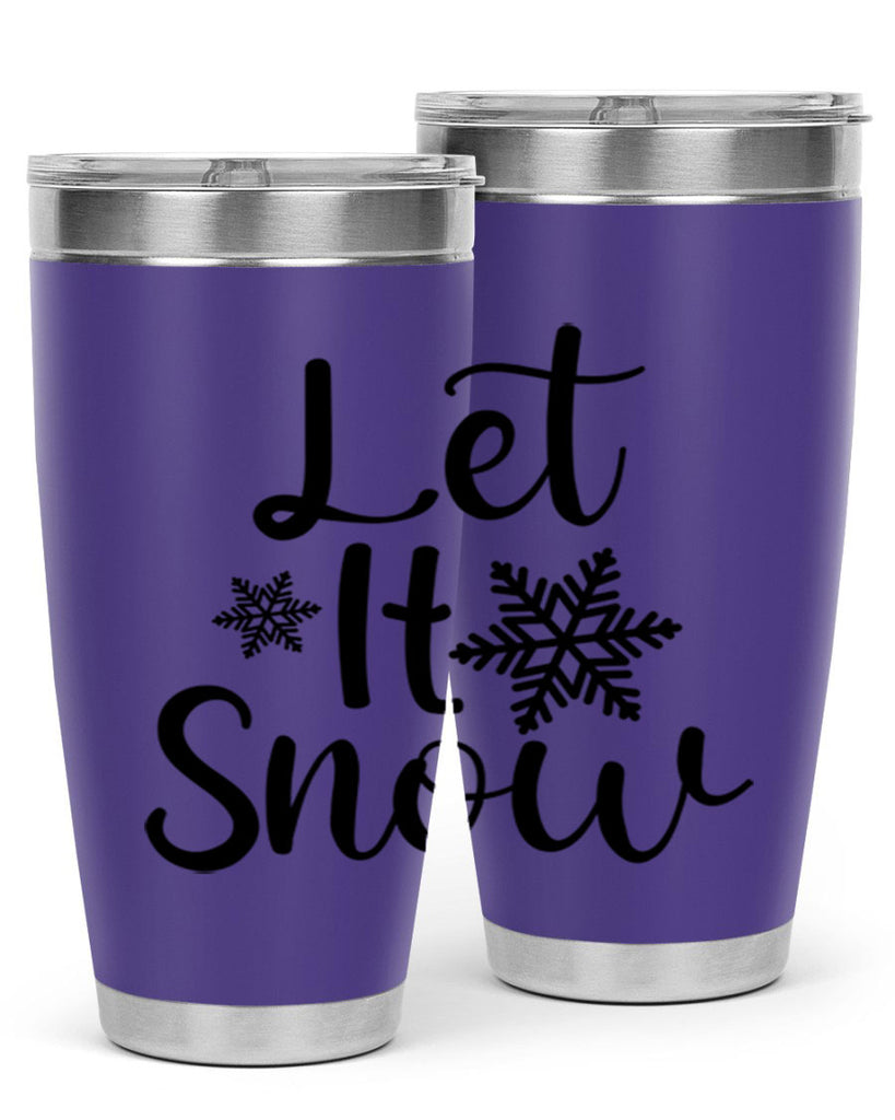 Let It Snow 294#- winter- Tumbler