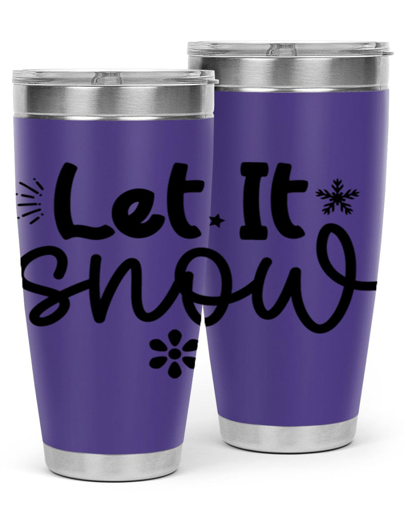Let It Snow286#- winter- Tumbler