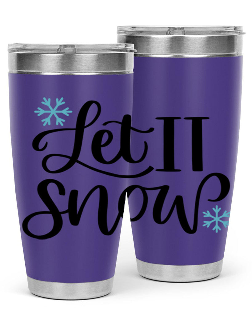 Let It Snow344#- winter- Tumbler