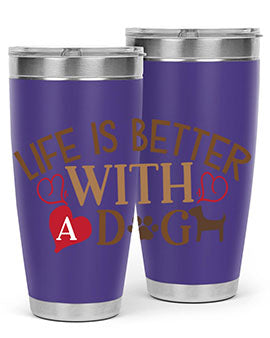 Life is Better With a Dog Style 77#- dog- Tumbler