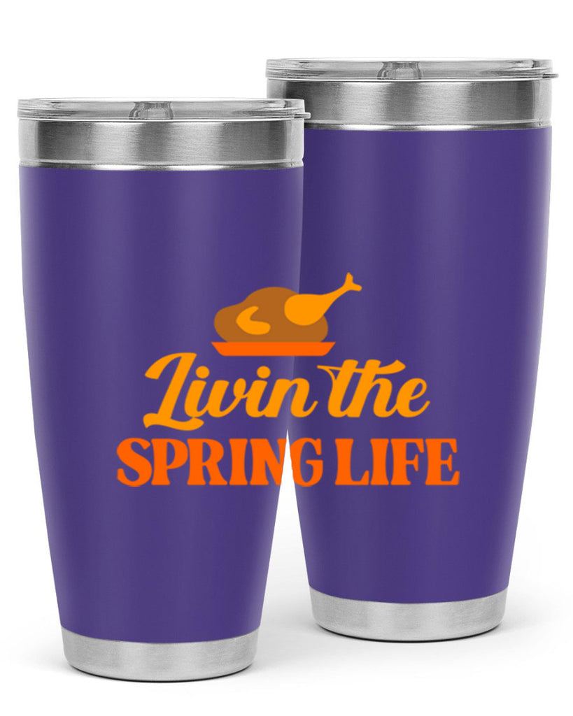 Livin the spring life 311#- spring- Tumbler