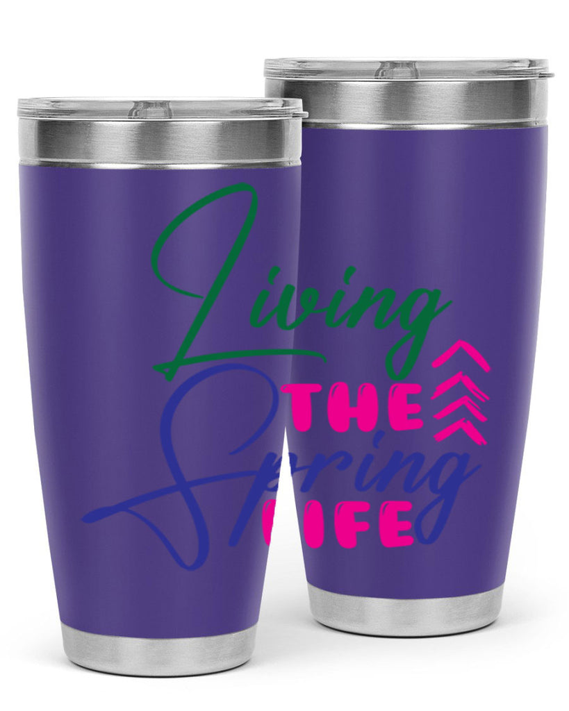 Living The Spring Life 320#- spring- Tumbler
