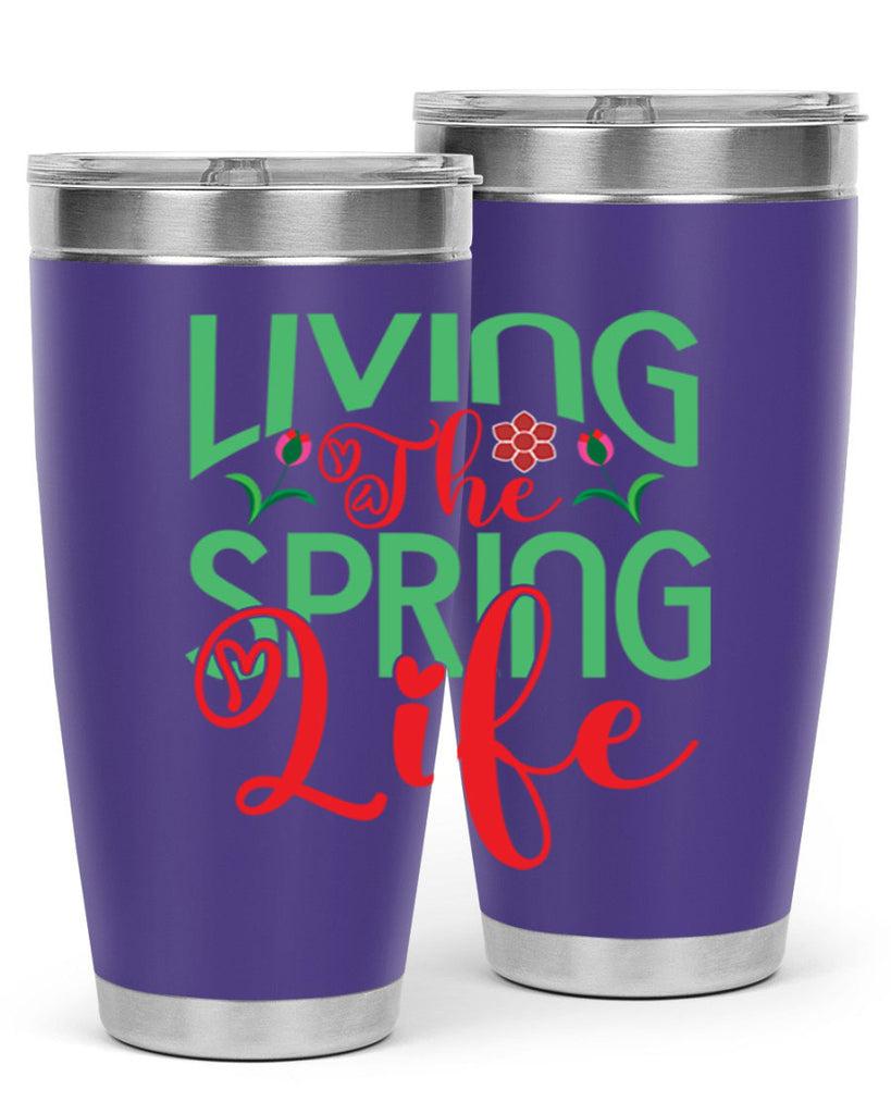 Living The Spring Life 322#- spring- Tumbler
