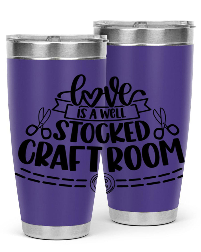 Love Is A Well Stocked 13#- crafting- Tumbler