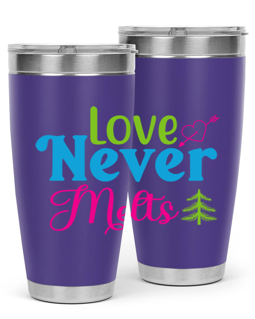 Love Never Melts 311#- winter- Tumbler