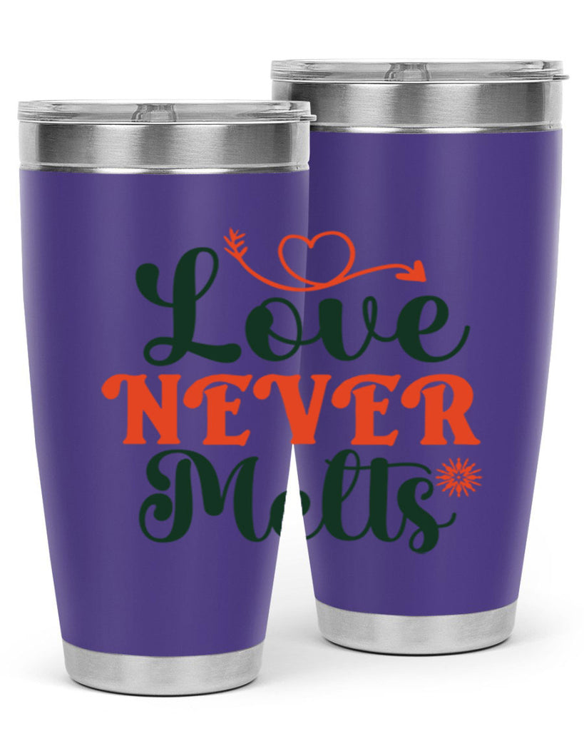 Love Never Melts 312#- winter- Tumbler
